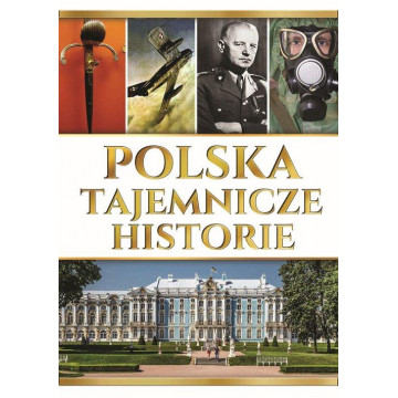POLSKA-TAJEMNICZE HISTORIE