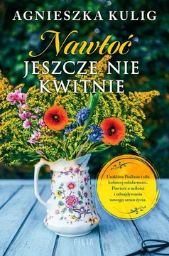 NAWŁOĆ JESZCZE NIE KWITNIE
