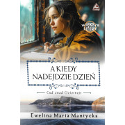 A KIEDY NADEJDZIE DZIEŃ /WIELKIE LITERY/