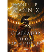 GLADIATOR.THOSE ABOUT TO DIE