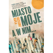 MIASTO MOJE A W NIM...