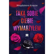 TAKĄ SOBIE CIEBIE WYMARZYŁEM