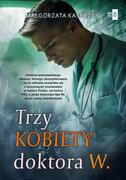 TRZY KOBIETY DOKTORA W.