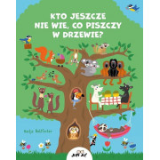 KTO JESZCZE NIE WIE CO PISZCZY W DRZEWIE