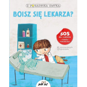 Z PORADNIKA SMYKA.BOISZ SIĘ LEKARZA