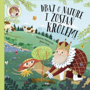 DBAJ O NATURĘ I ZOSTAŃ KRÓLEM