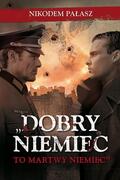 DOBRY NIEMIEC TO MATRWY NIEMIEC
