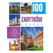 100 NAJPIĘKNIEJSZYCH ZABYTKÓW POLSKI