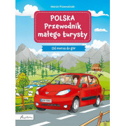 POLSKA.PRZEWODNIK MAŁEGO TURYSTY OD MORZA DO GÓR