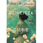 SILNIEJSZA BEZ CIEBIE /WIELKIE LITERY/