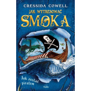 JAK WYTRESOWAĆ SMOKA-JAK ZOSTAĆ PIRATEM