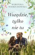 WSZĘDZIE TYLKO NIE TU
