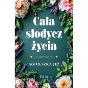CAŁA SŁODYCZ ŻYCIA