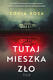 TUTAJ MIESZKA ZŁO
