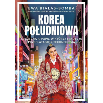 KOREA POŁUDNIOWA-OJCZYZNA K-POPU...