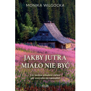 JAKBY JUTRA MIAŁO NIE BYĆ