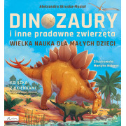 DINOZAURY I INNE PRADAWNE ZWIERZĘTA-WIELKA NAUKA DLA MAŁYCH 