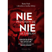 NIE PRZYZNAM SIĘ NIE JA ZABIŁAM