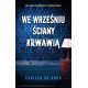 WE WRZEŚNIU ŚCIANY KRWAWIĄ