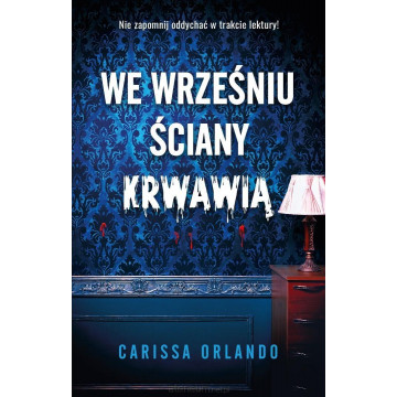 WE WRZEŚNIU ŚCIANY KRWAWIĄ