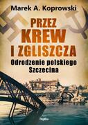 PRZEZ KREW I ZGLISZCZA