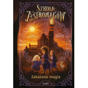 SZKOŁA ASTROMAGÓW-2-ZAKAZANA MAGIA