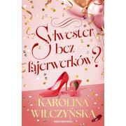 SYLWESTER BEZ FAJERWERKÓW