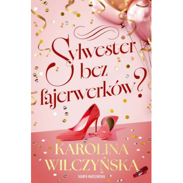 SYLWESTER BEZ FAJERWERKÓW