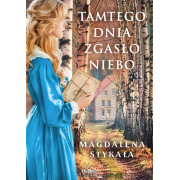 TAMTEGO DNIA ZGASŁO NIEBO