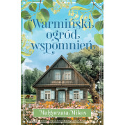 WARMIŃSKI OGRÓD WSPOMNIEŃ