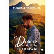 DOBRZE MI SIĘ Z TOBĄ ROZMAWIA