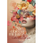 NIE OBIECUJ MI JUTRA