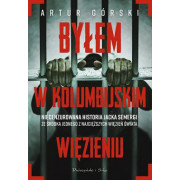 BYŁEM W KOLUMBIJSKIM WIĘZIENIU
