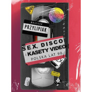 SEX,DISCO I KASETY VIDEO