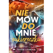 NIE MÓW DO MNIE CUKIERECZKU