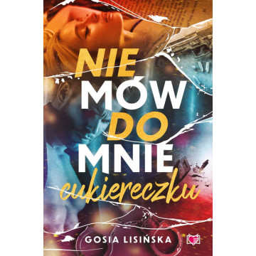 NIE MÓW DO MNIE CUKIERECZKU