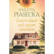 LATO W CHACIE POD STARYM ŚWIERKIEM