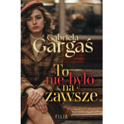 TO NIE BYŁO NA ZAWSZE