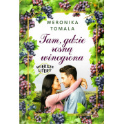 TAM GDZIE ROSNĄ WINOGRONA /WIĘKSZE LITERY/