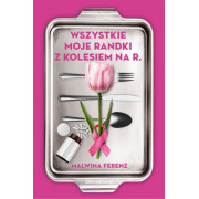 WSZYSTKIE MOJE RANDKI Z KOLESIEM
