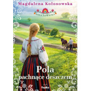 SAGA ŁOWICKA-2-POLA PACHNĄCE DESZCZEM