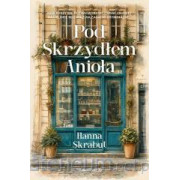 POD SKRZYDŁEM ANIOŁA