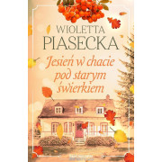 JESIEŃ W CHACIE POD STARYM ŚWIERKIEM