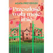 PRZESZŁOŚĆ WOŁA MOJE IMIĘ