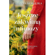 JESZCZE ZAKWITNĄ MIMOZY