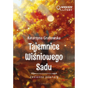 TAJEMNICE WIŚNIOWEGO SADU-3- JESIENNE POWROTY