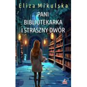 PANI BIBLIOTEKARKA I STRASZNY DWÓR