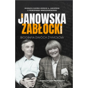 ALINA JANOWSKA I WOJCIECH ZABŁOCKI-BIOGRAFIA DWÓCH ŻYWIOŁÓW