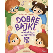 DOBRE BAJKI-KSIĘGA UCZUĆ I EMOCJI
