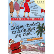 GDZIE DWÓCH MIKOŁAJÓW SIĘ BIJE